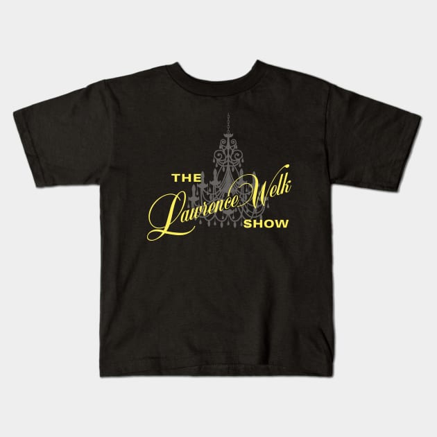 The Lawrence Welk Show Kids T-Shirt by MindsparkCreative